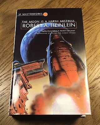 The Moon Is A Harsh Mistress-Robert A Heinlein-NEAR FINE-SF Masterworks 1st 2001 • £45