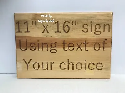 11  X 16  Custom Made Wood Sign Using   TEXT OF YOUR CHOICE  Great Gift Idea. • $29