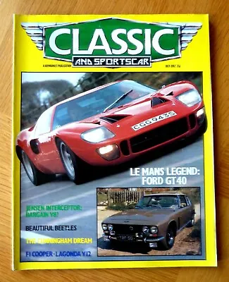 £5.50 • Buy Classic And Sportscar Magazine July 1982 Vol 1 No 4 Ford GT40, Jensen, Lagonda 