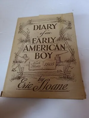 $8 • Buy Diary Of An Early American Boy - Noah Blake - 1805 - By Eric Sloane 1965 HCDJ