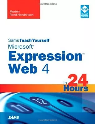 Sams Teach Yourself Microsoft Expression Web 4 In 24 Hours (Sams • $14.49