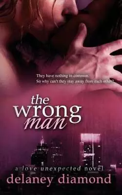 The Wrong Man (Love Unexpected) (Volume 2) - Paperback - GOOD • $4.74