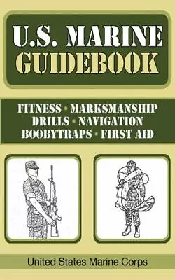 U.S. Marine Guidebook (US Army Survival) United States Marine Corps. Paperback  • $6.99