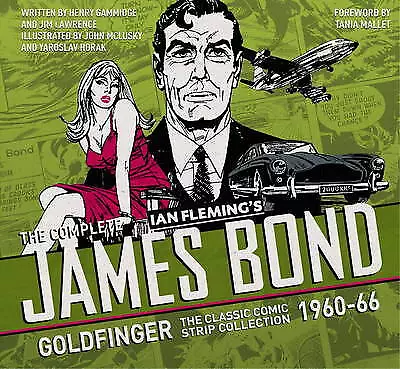 The Complete James Bond: Goldfinger - The Classic Comic Strip Collection... • £18.97