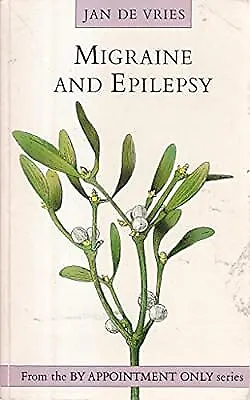 Migraine And Epilepsy (By Appointment Only) De Vries Jan Used; Good Book • £2.23