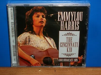 Emmylou Harris - The Cincinnati Kid CD SEALED '88 OH Broadcast • $13.99