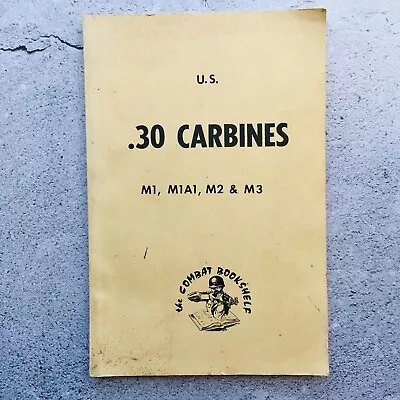 Carbine Caliber .30 Department Of The Army Field Book 1964 • $14.95