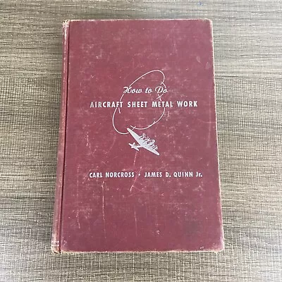 How To Do Aircraft Sheet Metal Work By Carl Norcross Hardcover 1st Edition • $45