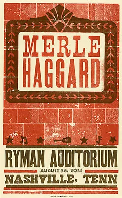 Hatch Show Print Merle Haggard Ryman Auditorium Nashville Poster 8/26/2014 • $250