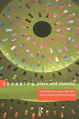 £58.36 • Buy Shopping Place And Identity By Michael Rowlands Daniel Miller Peter Jackson