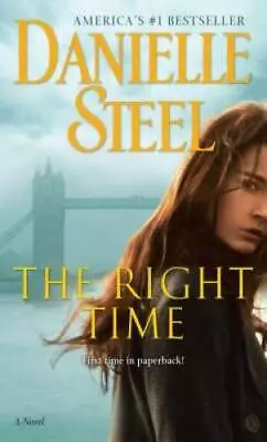 The Right Time: A Novel - Mass Market Paperback By Steel Danielle - GOOD • $3.76
