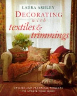  Laura Ashley  Decorating With Textiles And Trimmin... By Lodge Diana Paperback • £3.49