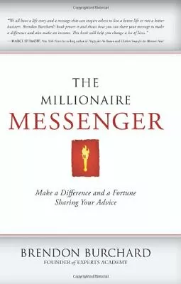 The Millionaire Messenger By Burchard Brendon 1600379389 The Fast Free Shipping • $6.61