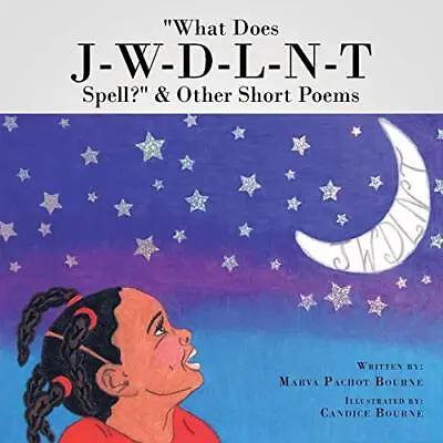  What Does J-W-D-L-N-T Spell?  & Other Short Poems.9781491859834 Free Shipping<| • £24.68