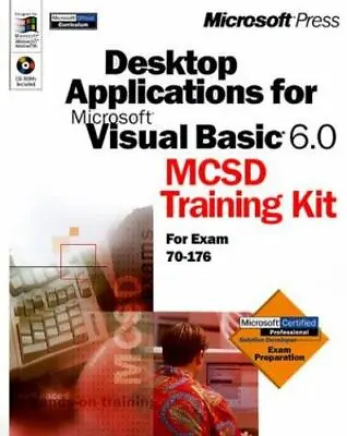 Desktop Applications With Microsoft Visual Basic 6.0 MCSD Training Kit [With *] • $4.99