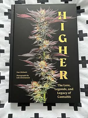 Higher: The Lore Legends And Legacy Of Cannabis Hardcover Higher Weed Book • £14