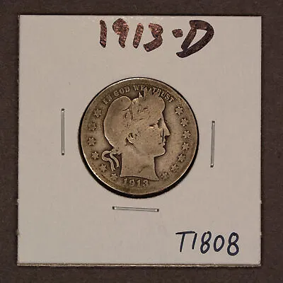 1913-D 25c Silver Barber Quarter - Value Coin - SKU-T1808 • $13.50