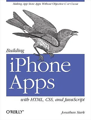 Building IPhone Apps With HTML CSS And JavaScript: Making... By Stark Jonathan • £1