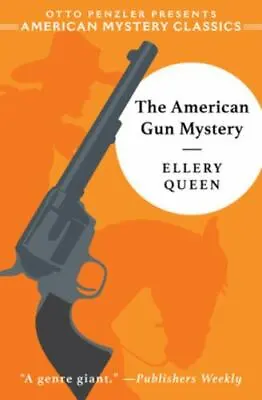 The American Gun Mystery: An Ellery Queen Mystery [An American Mystery Classic]  • $5