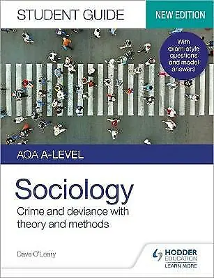 AQA A-level Sociology Student Guide 3: Crime And Deviance With Theory And... • £10