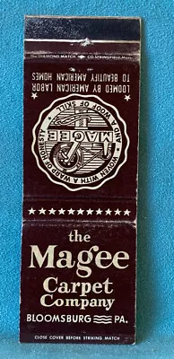 Matchbook Cover The Magee Carpet Company Bloomsburg Pennsylvania • $3.99