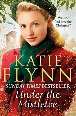 Under The Mistletoe (The Liverpool Sisters) By Katie Flynn • £3.48