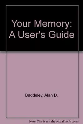 Your Memory: A User's Guide By BADDELEY • $15.25