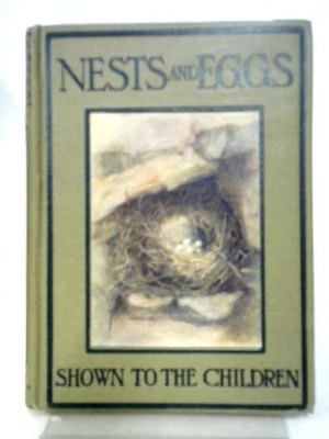£9.20 • Buy Nests And Eggs Shown To The Children (A H Blaikie - ) (ID:93119)