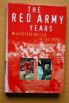 THE RED ARMY YEARS. Manchester United In The 1970s. Games/Players/Hooligans • £1.99