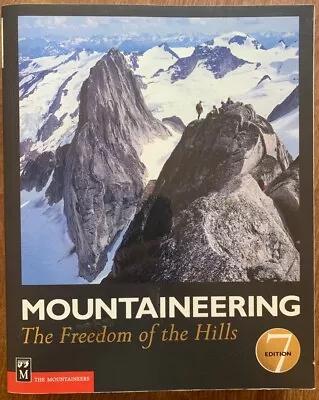 Mountaineering: The Freedom Of The Hills - The Mountaineers (2003 Paperback) • $3.99