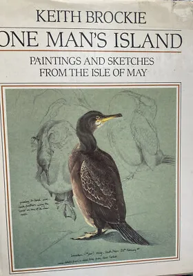 One Man's Island Paintings & Sketches From The Isle Of May By Keith Brockie • £8.95