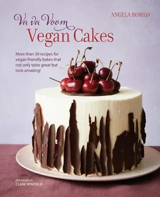 Va Va Voom Vegan Cakes: More Than 50 Recipes For Vegan-friendly Bakes That Not O • $12.77