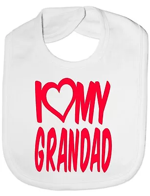 I Love My Grandad Boys Girls Baby Feeding Bib Gift One Size • £4.99