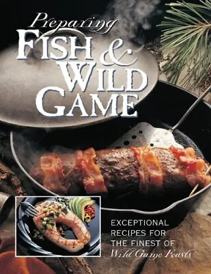Preparing Fish & Wild Game: The Complete Photo Guide To Cleaning • £3.28