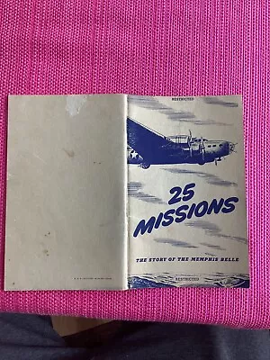 Vintage RESTRICTED WWII 25 MISSIONS THE STORY OF THE B-17 MEMPHIS BELLE 1943 • $20