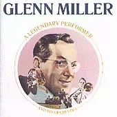 Glenn Miller A Legendary Performer CD Free Shipping • $5.68