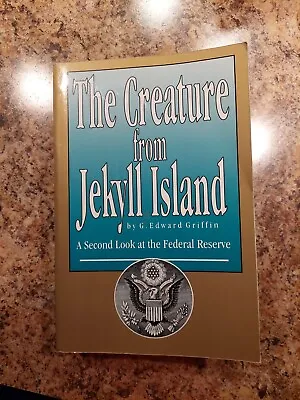 The Creature From Jekyll Island-G. Edward Griffin-4th Ed.-very Good • $39.99
