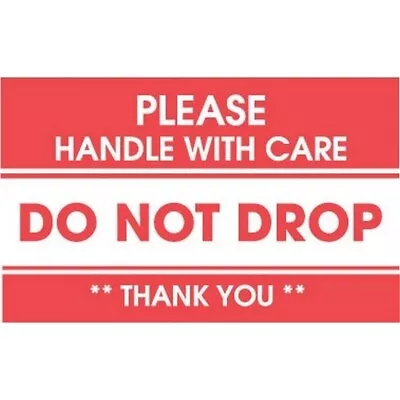 3  X 5  Please Handle With Care Do Not Drop Labels (500 Per Roll) • $36.66