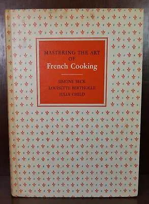 Julia Child / Mastering The Art Of French Cooking 1st Edition 1961 • $250