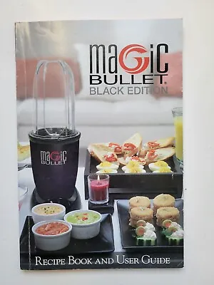 Magic Bullet Black Edition Recipe Book And User Guide Kitchens Smoothie  • $6.94