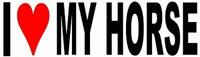 £3.49 • Buy I Love My Horse Vinyl Decal Sticker For Car/Window/Wall