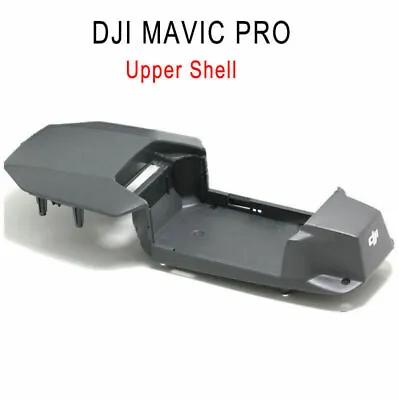 $54.99 • Buy Original Upper Shell Frame For DJI Mavic Pro Drone Body Hood Cover Repair Parts