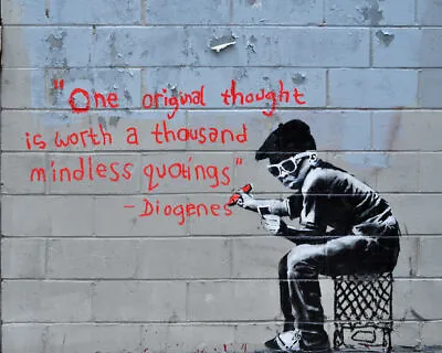 BANKSY ONE ORIGINAL THOUGHT NEW ART  Print Poster Wall Picture A4 + • £4.99