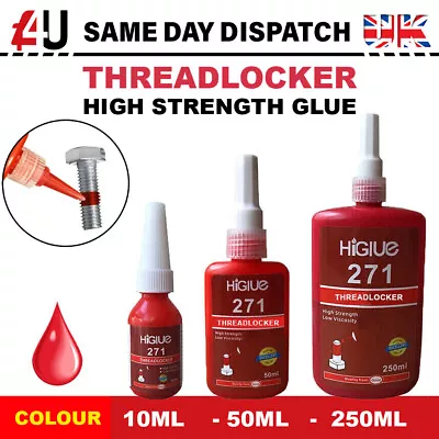 271 High Strength 10ml / 50ml / 250ml Red Thread Locking Adhesive Nut Bolt Glue • £7.50