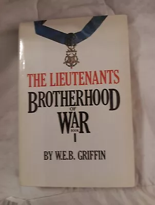 The Lieutenant's Brotherhood Of War HC/DJ By W.E.B. Griffin • $5.99