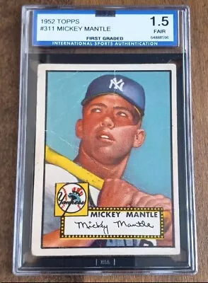 1952 Topps Mickey Mantle #311 ISA 1.5  FIRST GRADED  - OUTSTANDING EYE APPEAL! • $35000