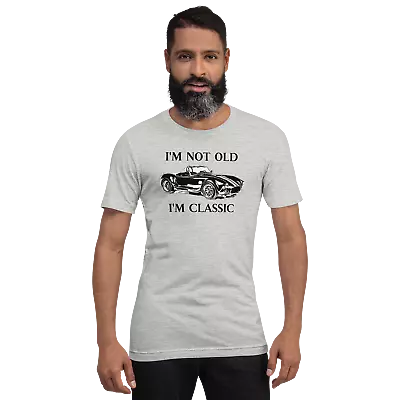 I'm Not Old I'm Classic 1965 Shelby Cobra Unisex T-shirt • $22.10