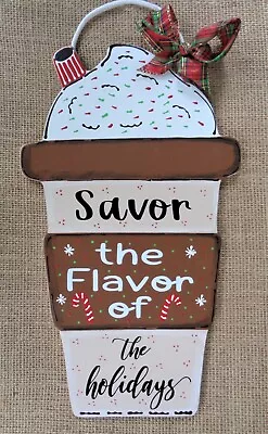 Savor The Flavor Of The Holidays COFFEE CUP SIGN..Wall Door Hanger Plaque Decor • $13