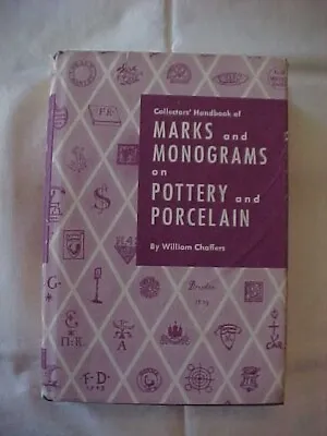 CHAFFERS HANDBOOK OF MARKS And MONOGRAMS ON POTTERY And PORCELAIN (FE AMER) • $9.99