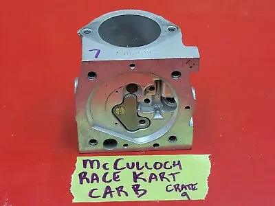 McCULLOCH RACE GO KART CARBURETOR CARB BODY VINTAGE RACING MC 101 91 92 93 #7 • $26.99